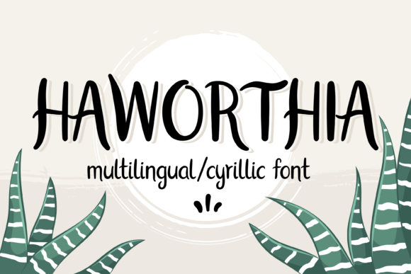 Haworthia: A Versatile Handwritten Font